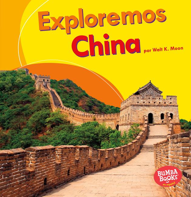 Bumba Books (R) en Español -- Exploremos Países (Let's Explo: Exploremos China (Let's Explore China) (Paperback)